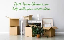 boxes packed for vacating. Text says Perth Home Cleaners can help with your vacate clean