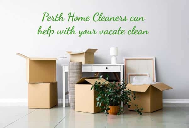 boxes packed for vacating. Text says Perth Home Cleaners can help with your vacate clean